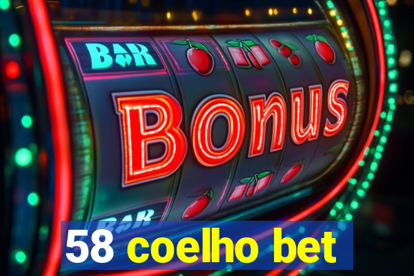 58 coelho bet